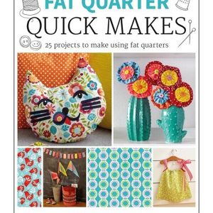 Fat Quarter Quick Makes Book