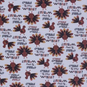 Gobble Til You Wobble Harvest Cotton Fabric